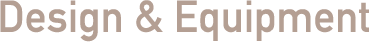 Design & Equipment