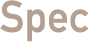 Spec